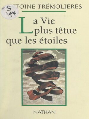 cover image of La vie plus têtue que les étoiles